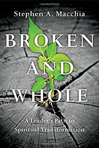 broken and whole a leaders path to spiritual transformation PDF