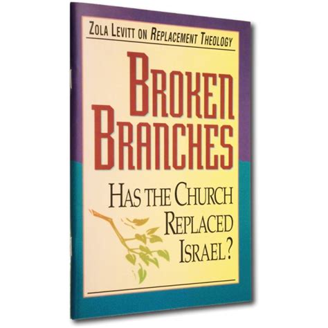 broken branches has the church replaced israel? Reader