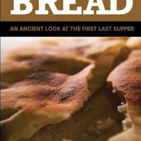 broken bread an ancient look at the first last supper Reader