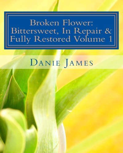 broken flower bittersweet repair restored PDF