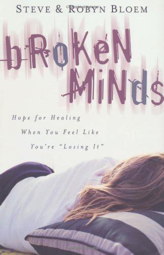 broken minds hope for healing when you feel like youre losing it Epub