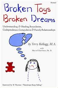 broken toys broken dreams understanding and healing codependency compulsive behaviors and family Reader