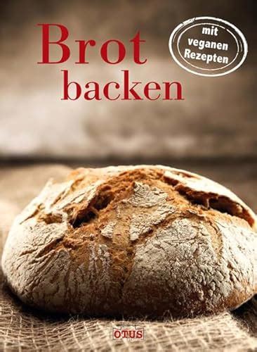 brot backen mit veganen rezepten Doc