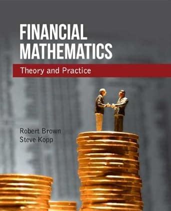 brown kopp financial mathematics theory practice Kindle Editon