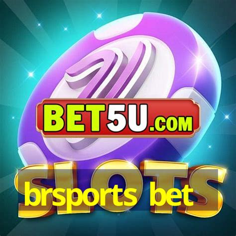 brsports bet: Aposta online simplificada e lucrativa