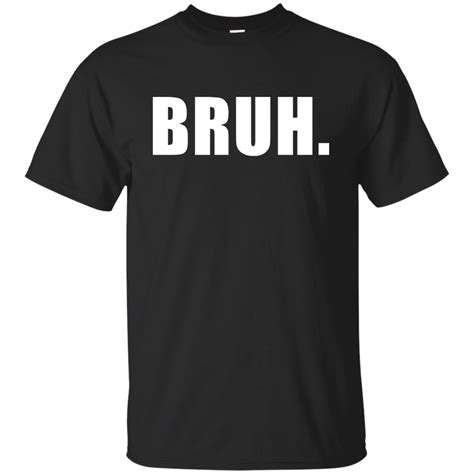 bruh t shirt