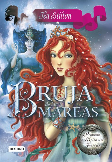 bruja de las mareas princesas del reino de la fantasia 7 tea stilton PDF