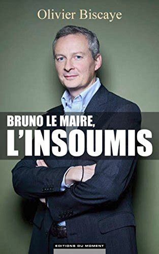 bruno maire linsoumis olivier biscaye Kindle Editon