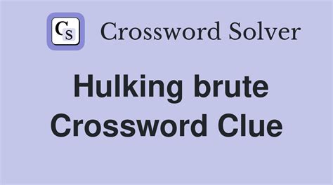 brute crossword puzzle clue