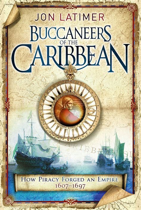 buccaneers of the caribbean how piracy forged an empire Doc