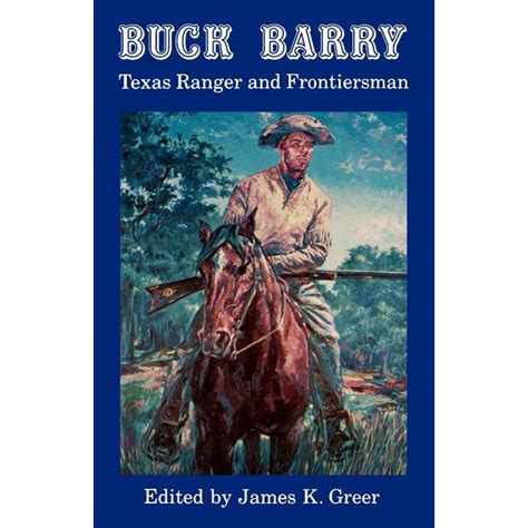 buck barry texas ranger and frontiersman Kindle Editon