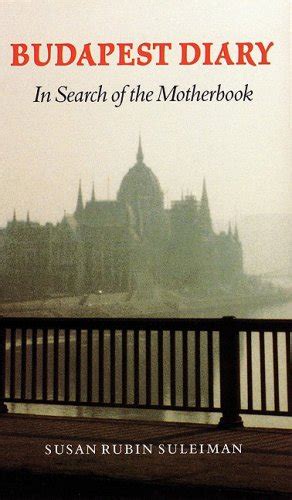 budapest diary in search of the motherbook texts and contexts PDF