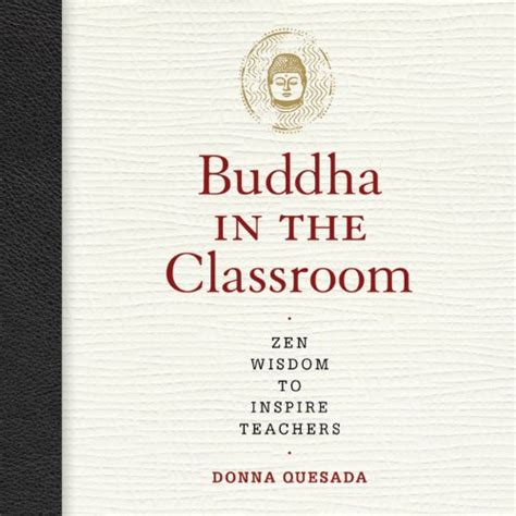 buddha in the classroom zen wisdom to inspire teachers Doc