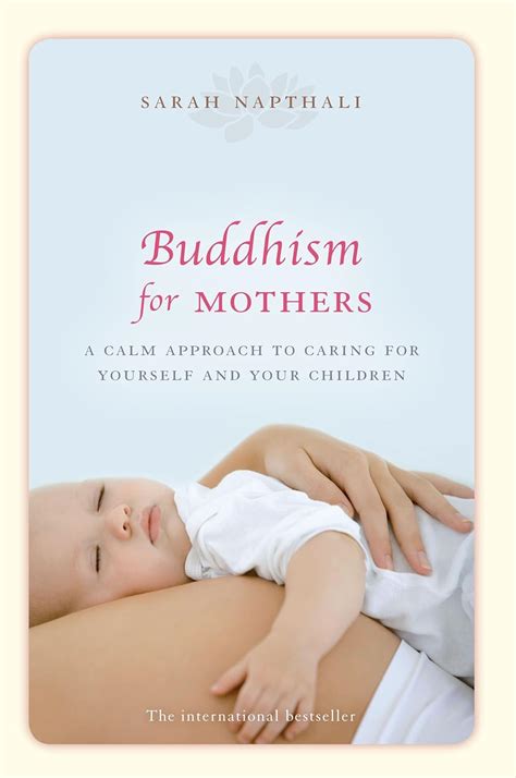 buddhism for mothers a calm approach to caring for yourself and your children PDF