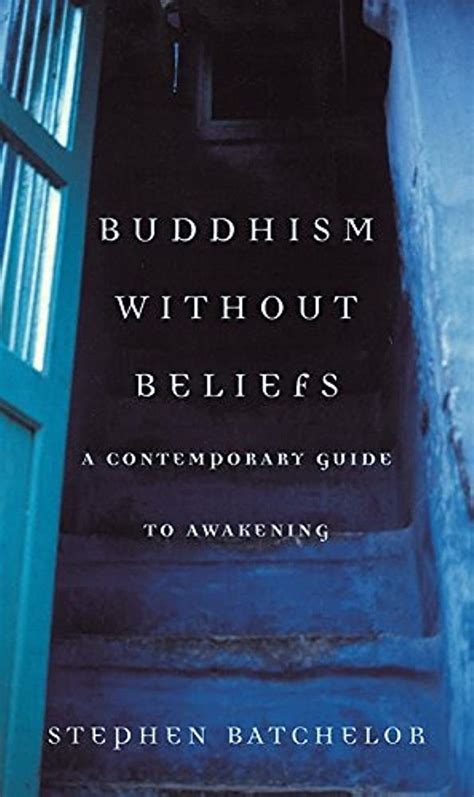 buddhism without beliefs a contemporary guide to awakening Reader