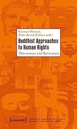 buddhist approaches to human rights dissonances and resonances being human caught in the web of cultures Epub