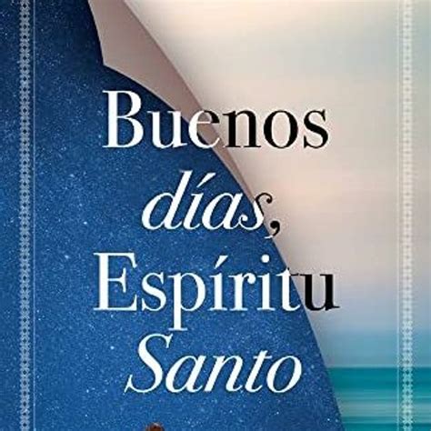 buenos dias espiritu santo spanish edition Epub