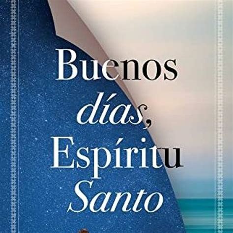 buenos dias espiritu santo spanish edition Epub