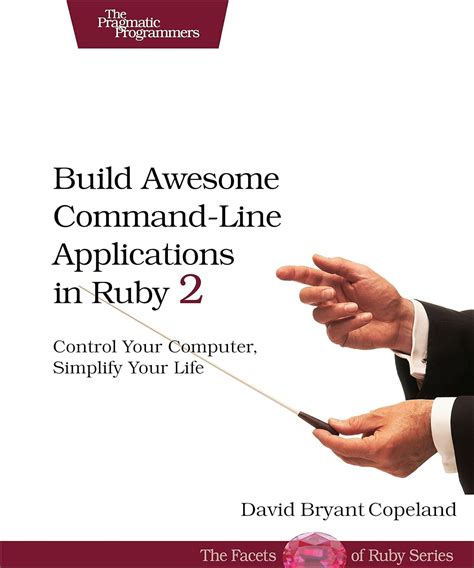 build awesome command line applications in ruby 2 control your computer simplify your life Doc