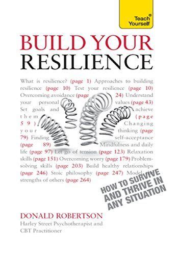 build your resilience teach yourself how to survive and thrive in any situation PDF