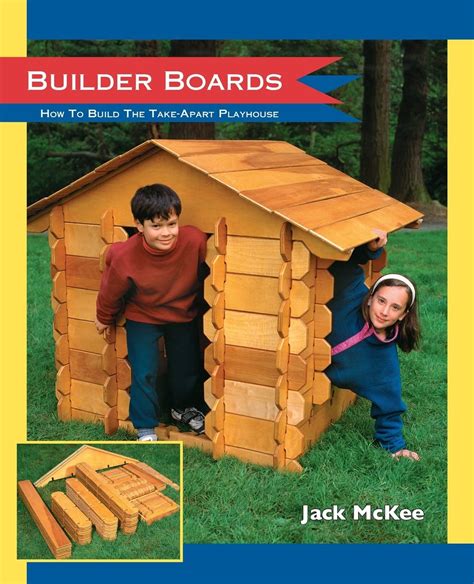 builder boards how to build the take apart playhouse Kindle Editon