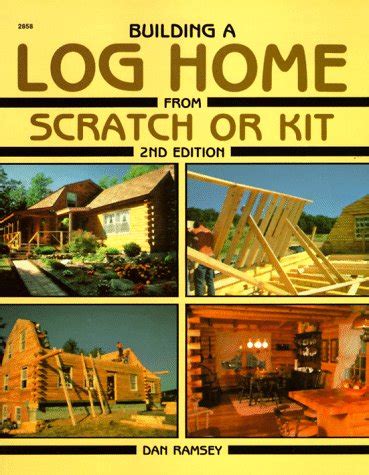 building a log home from scratch or kit second edition Reader