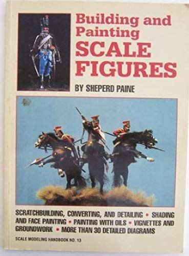 building and painting scale figures scale modeling handbook Kindle Editon