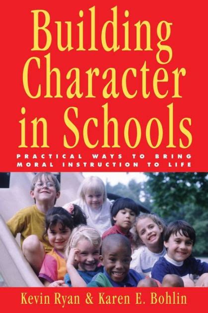 building character in schools practical ways to bring moral instruction to life Reader