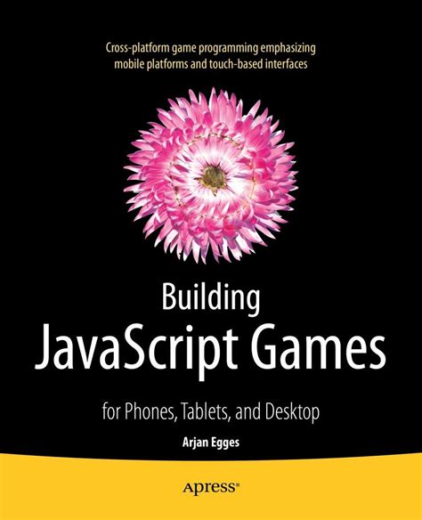 building javascript games for phones tablets and desktop Reader