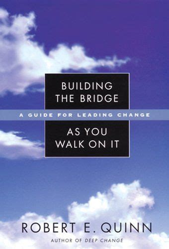 building the bridge as you walk on it a guide for leading change Doc