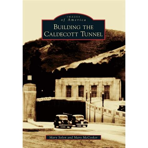 building the caldecott tunnel images of america PDF