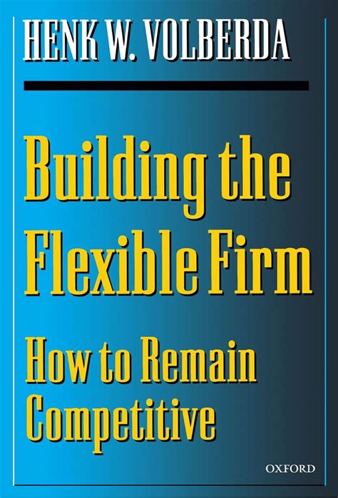 building the flexible firm how to remain competitive Doc