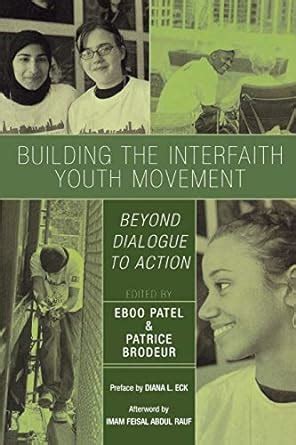 building the interfaith youth movement beyond dialogue to action Reader