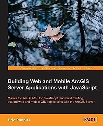 building web and mobile arcgis server applications with javascript Doc