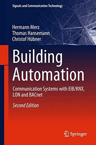 building-automation-communication-systems-with-eibknx-lon-and-bacnet-signals-and-communication-technology Ebook PDF