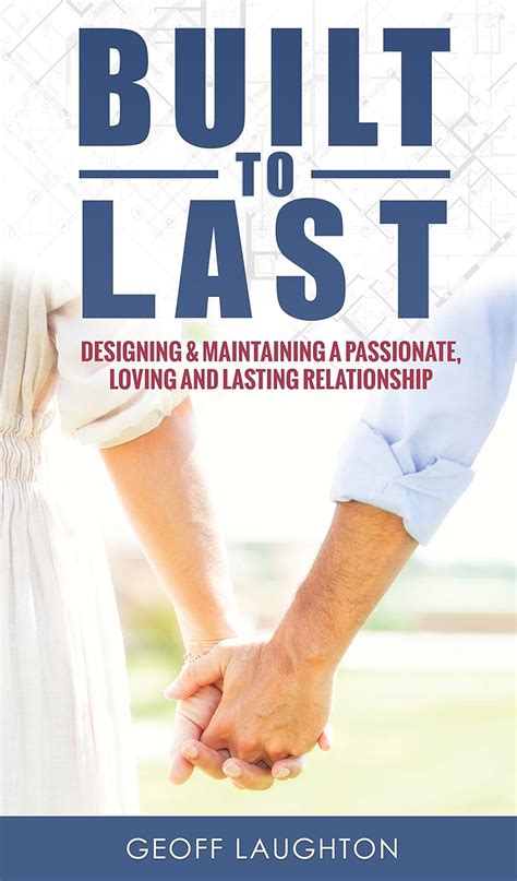 built to last designing and maintaining a passionate loving and lasting relationship Kindle Editon