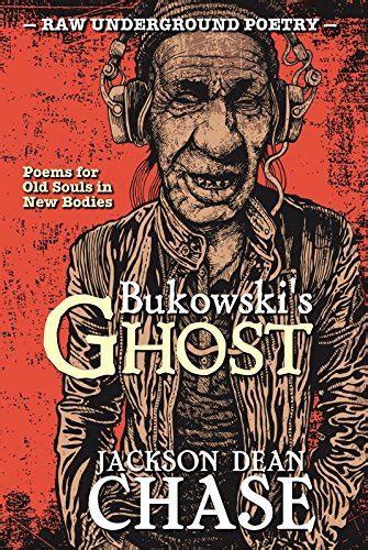 bukowskis ghost poems for old souls in new bodies raw underground poetry book 1 Kindle Editon