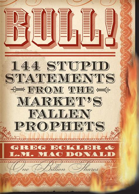 bull 144 stupid statements from the markets fallen prophets Epub