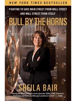 bull by the horns fighting to save main street from wall street and wall street from itself PDF