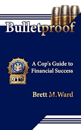 bulletproof a cops guide to financial success Reader