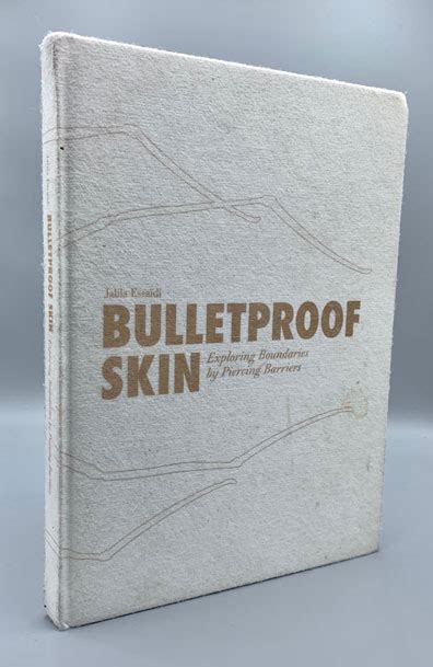 bulletproof skin exploring boundaries by piercing barriers Ebook PDF