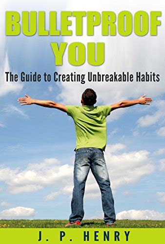 bulletproof you the guide to creating unbreakable habits Kindle Editon