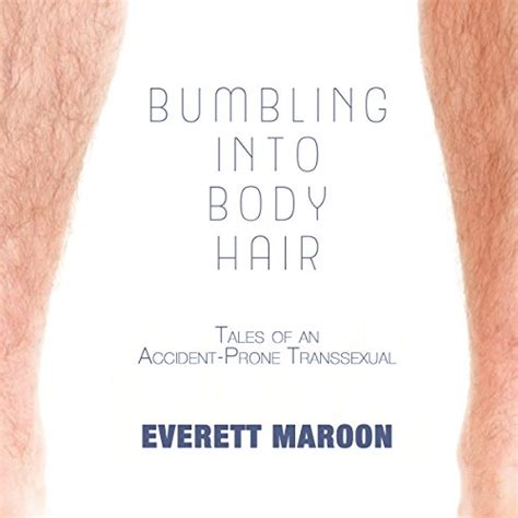 bumbling into body hair a transsexuals memoir Epub