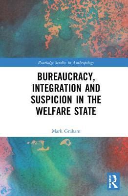 bureaucracy integration suspicion routledge anthropology Reader