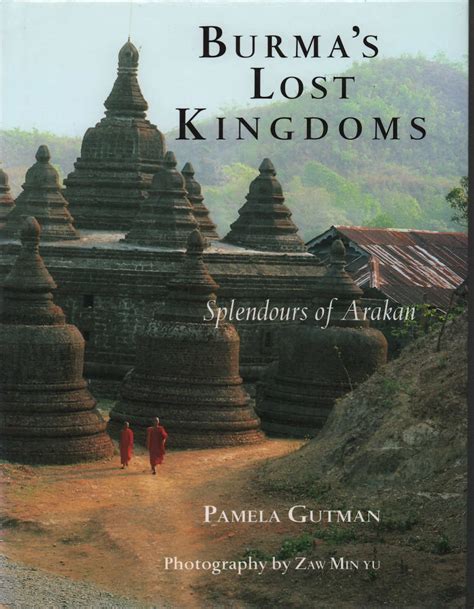 burmas lost kingdoms splendours of arakan Kindle Editon