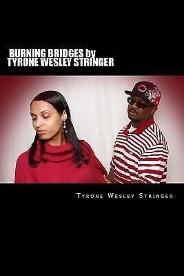 burning bridges by tyrone wesley stringer Epub