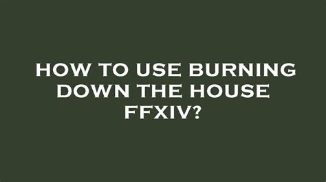 burning down the house ffxiv drag