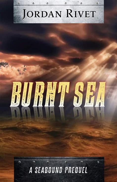 burnt sea a seabound prequel seabound chronicles book 0 Doc