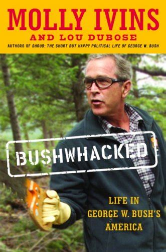 bushwhacked life in george w bushs america PDF