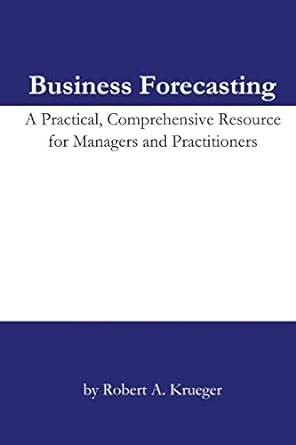 business forecasting a practical comprehensive resource for managers and practitioners Reader